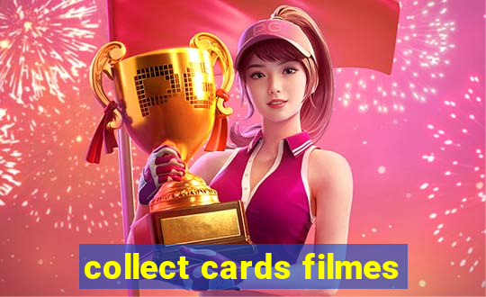 collect cards filmes